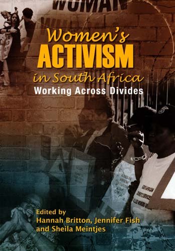 Beispielbild fr Women's Activism in South Africa: Working Across Divides zum Verkauf von HPB-Red
