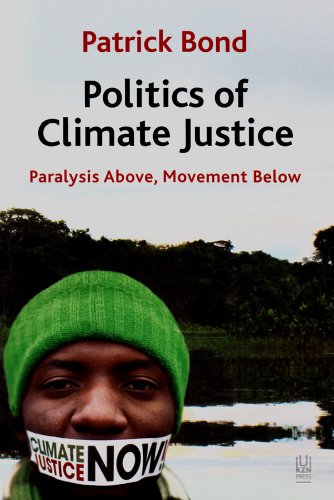 Beispielbild fr Politics of Climate Justice: Paralysis Above, Movement Below zum Verkauf von Irish Booksellers