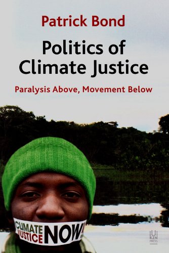 Imagen de archivo de Politics of Climate Justice: Paralysis Above, Movement Below a la venta por Irish Booksellers