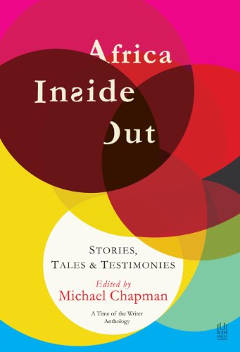 Beispielbild fr Africa Inside Out: Stories, Tales & Testimonies: A Time of the Writer Anthology zum Verkauf von WorldofBooks