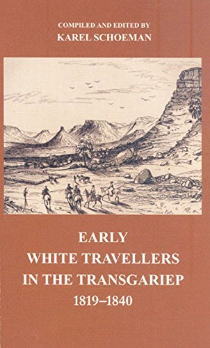 Imagen de archivo de Early White Travellers in the Transgariep, 1819-1840 a la venta por Blackwell's