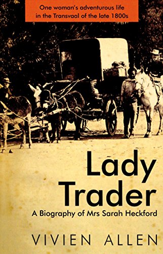 Imagen de archivo de Lady Trader A Biography of Mrs Sarah Heckford a la venta por PBShop.store US