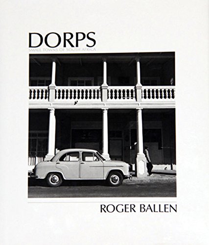Stock image for Dorps: the Small Towns of South Africa for sale by Daedalus Books