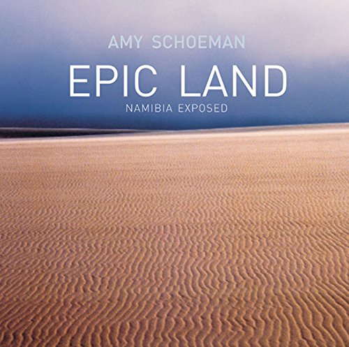 Stock image for Epic Land: Namibia Exposed for sale by Holt Art Books