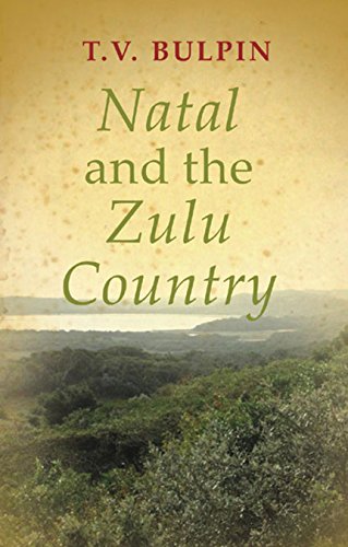 Beispielbild fr Natal and the Zulu Country zum Verkauf von medimops