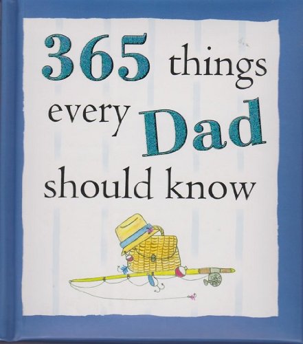 Stock image for 365 Things every DAD should know for sale by ThriftBooks-Atlanta