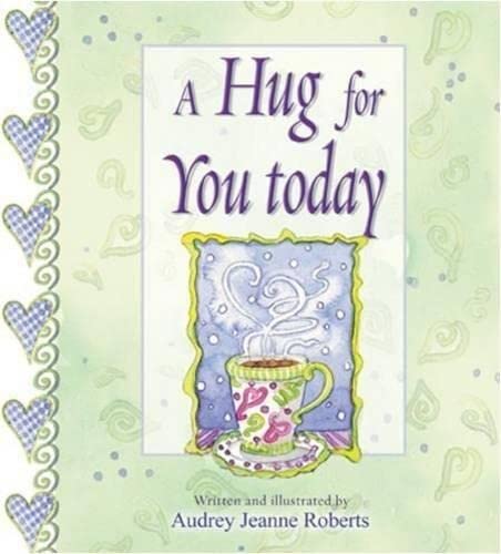 Imagen de archivo de A Hug for You Today a la venta por Better World Books