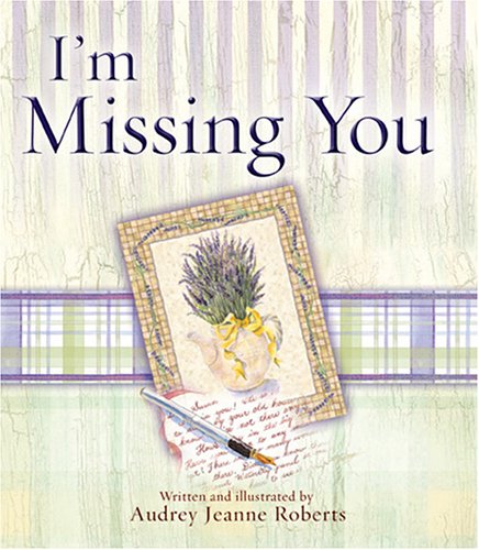 Beispielbild fr I'm Missing You Audrey Jeanne Roberts zum Verkauf von AwesomeBooks