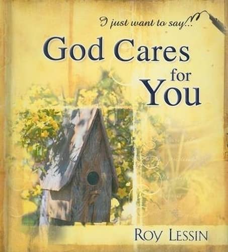Stock image for I Just Want to Say. God Cares for You for sale by Better World Books