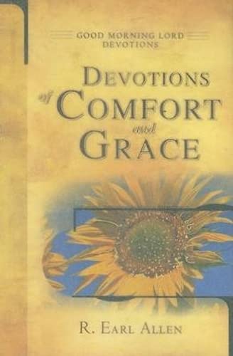 Imagen de archivo de Devotions of Comfort and Grace (Good Morning Lord Devotions) a la venta por SecondSale