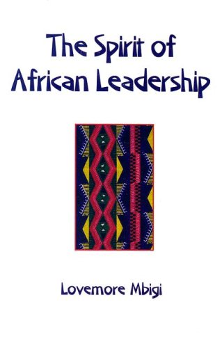 Stock image for The Spirit of African Leadership for sale by Antiquariaat Die Sammlung