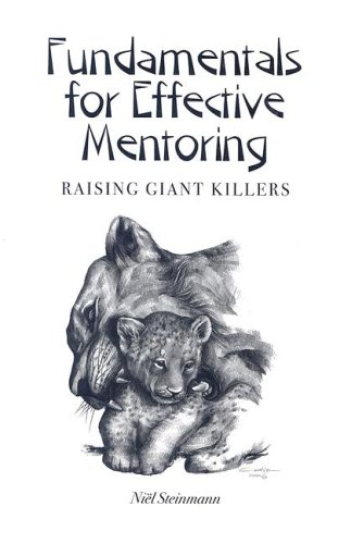 Beispielbild fr Fundamentals for Effective Mentoring: Raising Giant Killers zum Verkauf von PAPER CAVALIER US