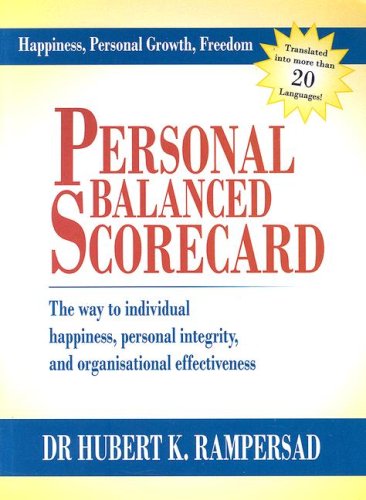 Imagen de archivo de Personal Balanced Scorecard: The Way to Individual Happiness, Personal Integrity, and Organisational effectiveness a la venta por Chapter 1
