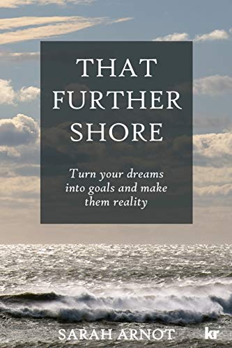 Beispielbild fr That Further Shore Turn your dreams into goals and make them reality zum Verkauf von PBShop.store US