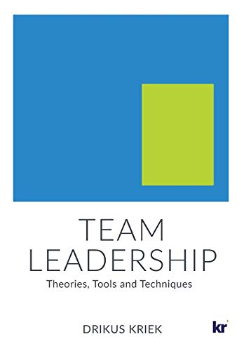 Stock image for Team Leadership: Theories, Tools and Techniques for sale by ThriftBooks-Atlanta