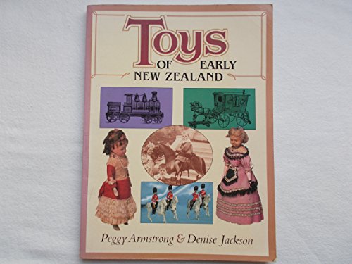 Stock image for Toys of Early New Zealand for sale by BooksNZ