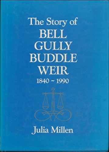 Stock image for The Story of the Bell Gully Buddle Weir 1840-1990 for sale by Richard Sylvanus Williams (Est 1976)