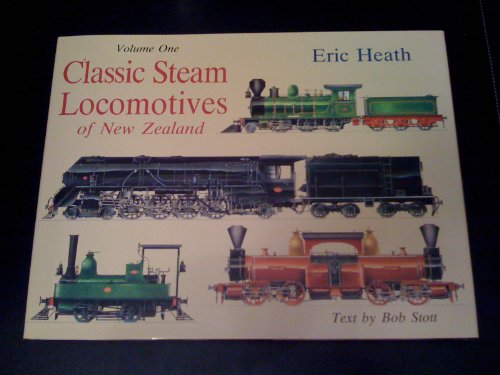 Imagen de archivo de CLASSIC STEAM LOCOMOTIVES OF NEW ZEALAND : Volume One a la venta por Richard Sylvanus Williams (Est 1976)