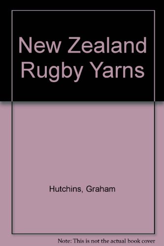 Imagen de archivo de New Zealand rugby yarns a la venta por Book Express (NZ)