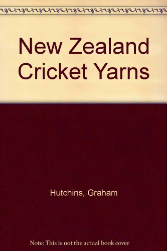 Imagen de archivo de New Zealand Cricket Yarns a la venta por Matheson Sports International Limited