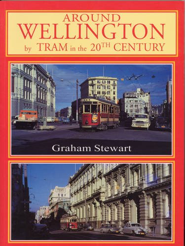 9781869340728: Around Wellington by Tram in 20th Century