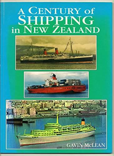 Imagen de archivo de A century of shipping in New Zealand a la venta por Book Express (NZ)