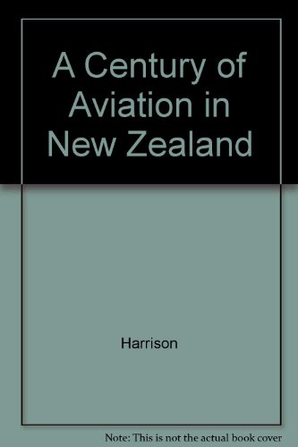 Stock image for A Century of Aviation in New Zealand for sale by BooksNZ