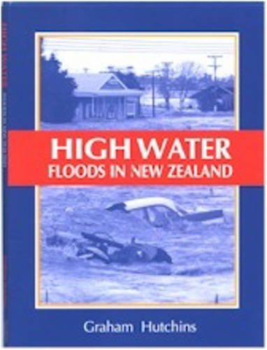 9781869340957: High Water: Floods in New Zealand