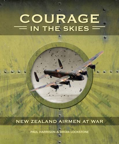 Imagen de archivo de Courage in the skies. New Zealand airman at war. a la venta por Book Express (NZ)