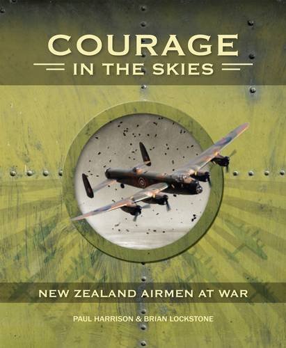 Stock image for Courage in the skies. New Zealand airman at war. for sale by Book Express (NZ)