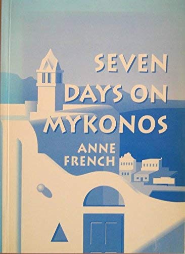 Beispielbild fr Seven Days on Mykonos zum Verkauf von PsychoBabel & Skoob Books