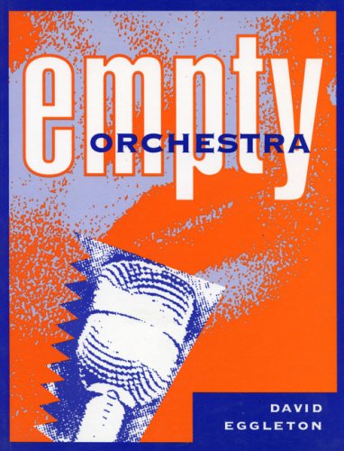 Empty Orchestra: Poems by David Eggleton (9781869401276) by Eggleton, David