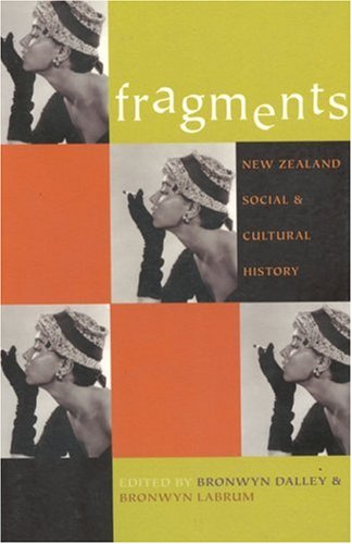 Stock image for Fragments: New Zealand Social and Cultural History for sale by 20th Century Lost & Found