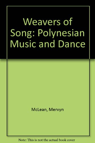 9781869402129: Weavers of Song: Polynesian Music and Dance