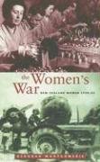 9781869402440: The Women's War: New Zealand Women 1939–45