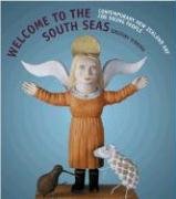 Stock image for Welcome to the South Seas: Contemporary New Zealand Art for Young People for sale by medimops