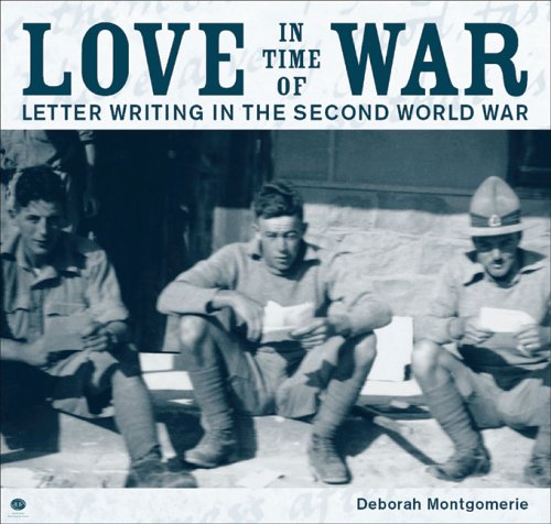 Beispielbild fr Love in Time of War : Letter Writing in the Second World War zum Verkauf von Better World Books