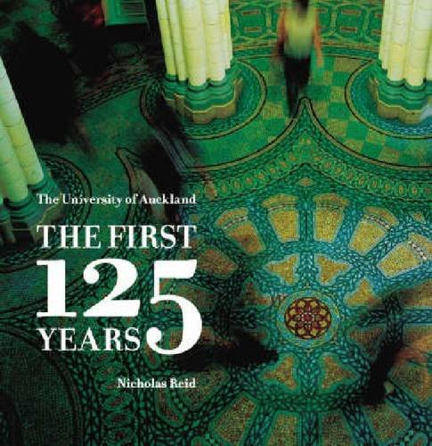 Stock image for The University of Auckland: the first 125 years for sale by Book Express (NZ)