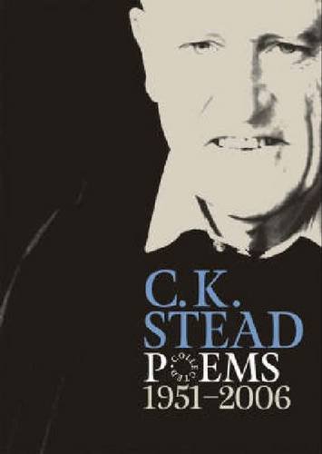 Collected Poems, 1951â€“2006: C. K. Stead (9781869404185) by Stead, C. K.