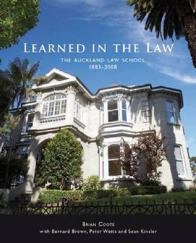 Learned in the Law: The Auckland Law School 1883â€“2008 (9781869404314) by Coote, Brian; Brown, Bernard; Watts, Peter; Kinsler, Sean