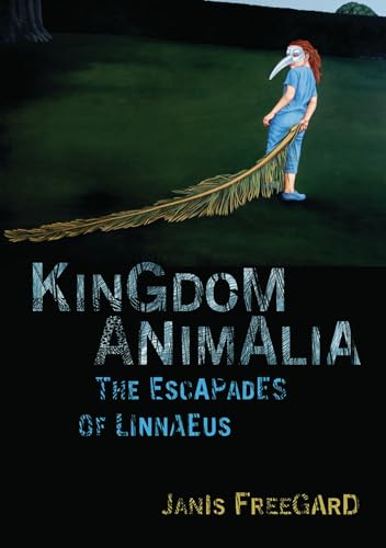 Stock image for Kingdom Animalia The Escapades of Linnaeus for sale by PBShop.store US