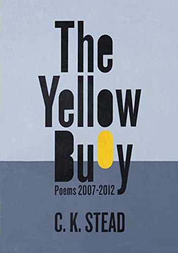 The Yellow Buoy: Poems 2007â€“2012 (9781869407353) by Stead, C. K.