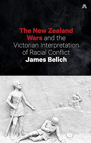 Beispielbild fr The New Zealand Wars and the Victorian Interpretation of Racial Conflict zum Verkauf von WorldofBooks