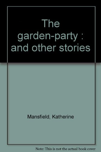 Beispielbild fr The Garden-Party and Other Stories (Centenary Edition) zum Verkauf von WorldofBooks