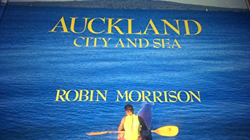 Auckland, city and sea (9781869410407) by Morrison, Robin