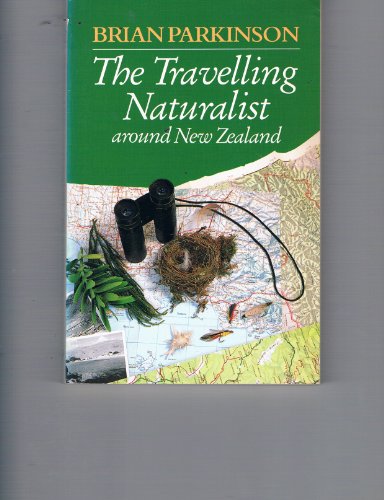 Stock image for The travelling naturalist around New Zealand for sale by Wonder Book