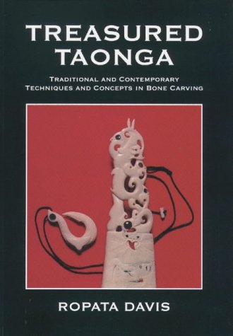 Stock image for Treasured Taonga: Traditional and contemporary techniques and concepts in bone carving for sale by Reuseabook