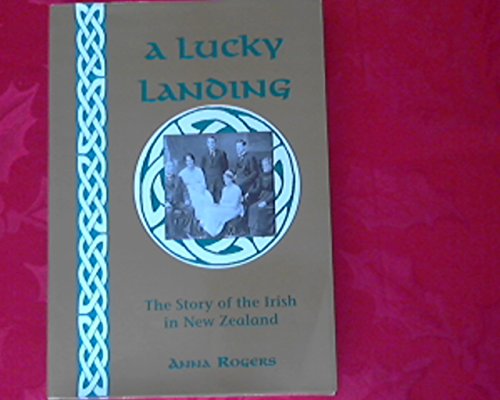 9781869412883: A lucky landing: The story of the Irish in New Zealand