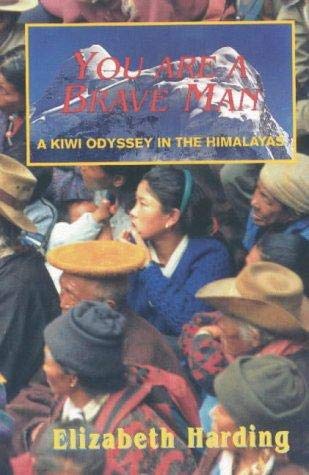 Imagen de archivo de You Are a Brave Man: A Kiwi Odyssey in the Himalayas a la venta por Wonder Book