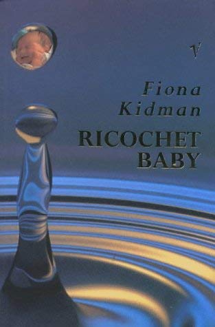 Ricochet baby (9781869413040) by Kidman, Fiona